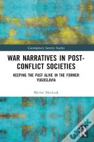 War Narratives In Post-Conflict Societies