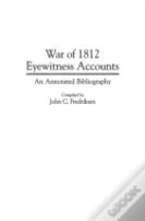 War Of 1812 Eyewitness Accounts