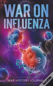 Capa do artigo War On Influenza 1918: History, Causes A