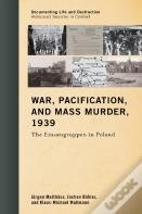 War, Pacification, And Mass Murder, 1939