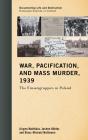 War, Pacification, And Mass Murder, 1939 - Preview
