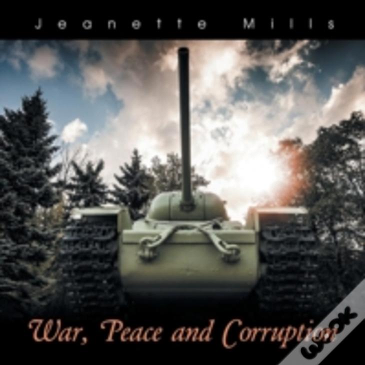 War, Peace And Corruption