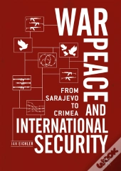 War, Peace And International Security