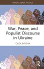 War, Peace, And Populist Discourse In Ukraine - Preview