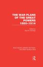 War Plans Of The Great Powers (Rle The First World War) - Preview