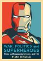 War, Politics And Superheroes - Preview