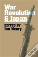 War, Revolution And Japan