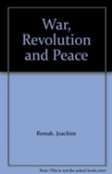 War, Revolution And Peace