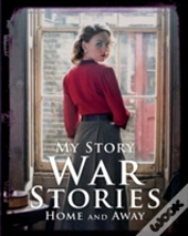 War Stories: Home And Away