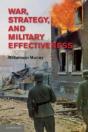 War, Strategy, And Military Effectiveness - Preview