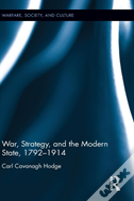 War, Strategy And The Modern State, 1792â€“1914