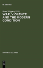 War, Violence And The Modern Condition - Preview