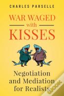 War Waged With Kisses