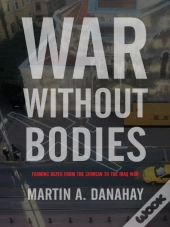 War Without Bodies