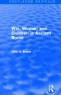 War, Women And Children In Ancient Rome (Routledge Revivals) - Preview