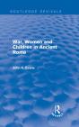 War, Women And Children In Ancient Rome (Routledge Revivals) - Preview