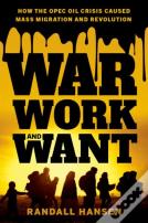 War, Work, And Want