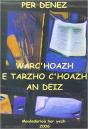 Warc'Hoazh E Tarzho C'Hoazh An Deiz - Preview