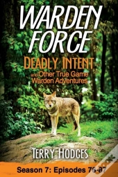 Warden Force: Deadly Intent And Other Tr