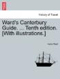 Ward'S Canterbury Guide. ... Tenth Editi - Preview