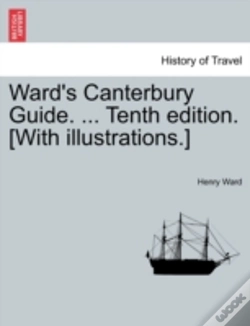 Capa do artigo Ward'S Canterbury Guide. ... Tenth Editi