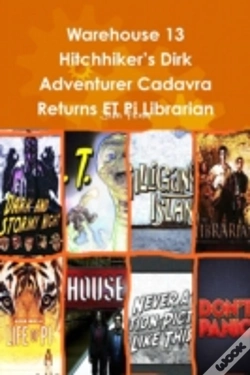 Capa do artigo Warehouse 13 Hitchhiker'S Dirk Adventurer Cadavra Returns Et Pi Librarian