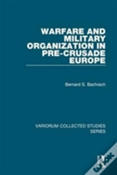 Warfare And Military Organization In Pre-Crusade Europe
