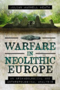 Warfare In Neolithic Europe - Preview