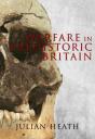 Warfare In Prehistoric Britain - Preview