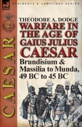 Warfare In The Age Of Gaius Julius Caesar-Volume 2