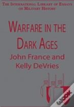 Warfare In The Dark Ages