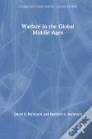 Warfare In The Global Middle Ages