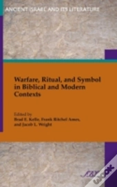 Warfare, Ritual, And Symbol In Biblical