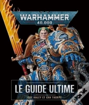 Capa do artigo Warhammer 40.000 : Le Guide Ultime