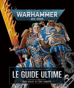 Capa do artigo Warhammer 40.000 : Le Guide Ultime