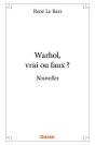 Warhol, Vrai Ou Faux ? - Nouvelles - Preview