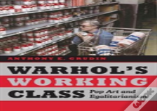 Warhol'S Working Class