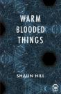 Warm Blooded Things - Preview