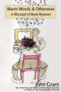 Warm Words & Otherwise: A Blizzard Of Book Reviews - Preview