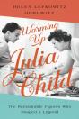 Warming Up Julia Child - Preview