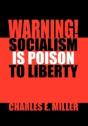 Warning! Socialism Is Poison To Liberty - Preview