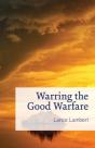 Warring The Good Warfare - Preview
