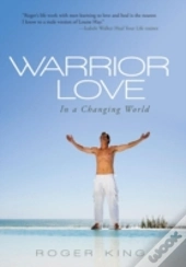 Warrior Love: In A Changing World