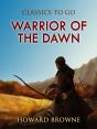 Warrior Of The Dawn - Preview