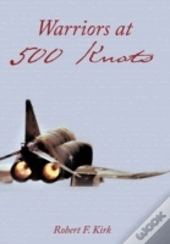Warriors At 500 Knots
