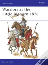 Warriors At The Little Bighorn 1876