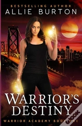 Warrior'S Destiny: Warrior Academy Book