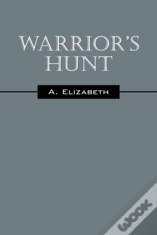 Warrior'S Hunt