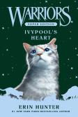 Warriors Super Edition: Ivypoolâ€™S Heart