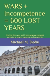 Wars + Incompetence   600 Lost Years: Mo